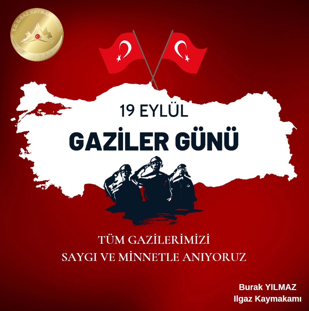 Kaymakamımız Burak YILMAZ'ın 19 Eylül Gaziler Günü Mesajı